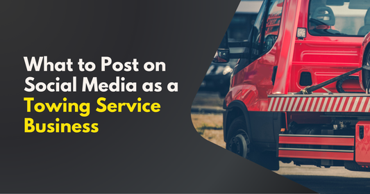 What to Post on Social Media as a Towing Service Business